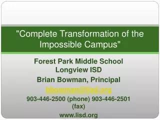&quot;Complete Transformation of the Impossible Campus&quot;