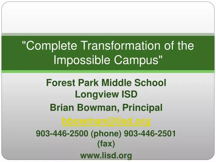 complete transformation of the impossible campus