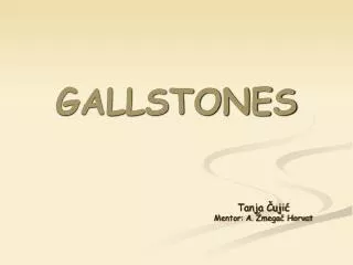 GALLSTONES
