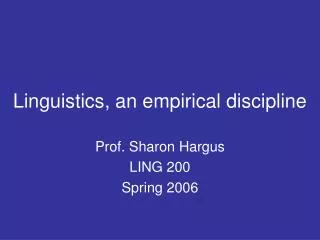 Linguistics, an empirical discipline