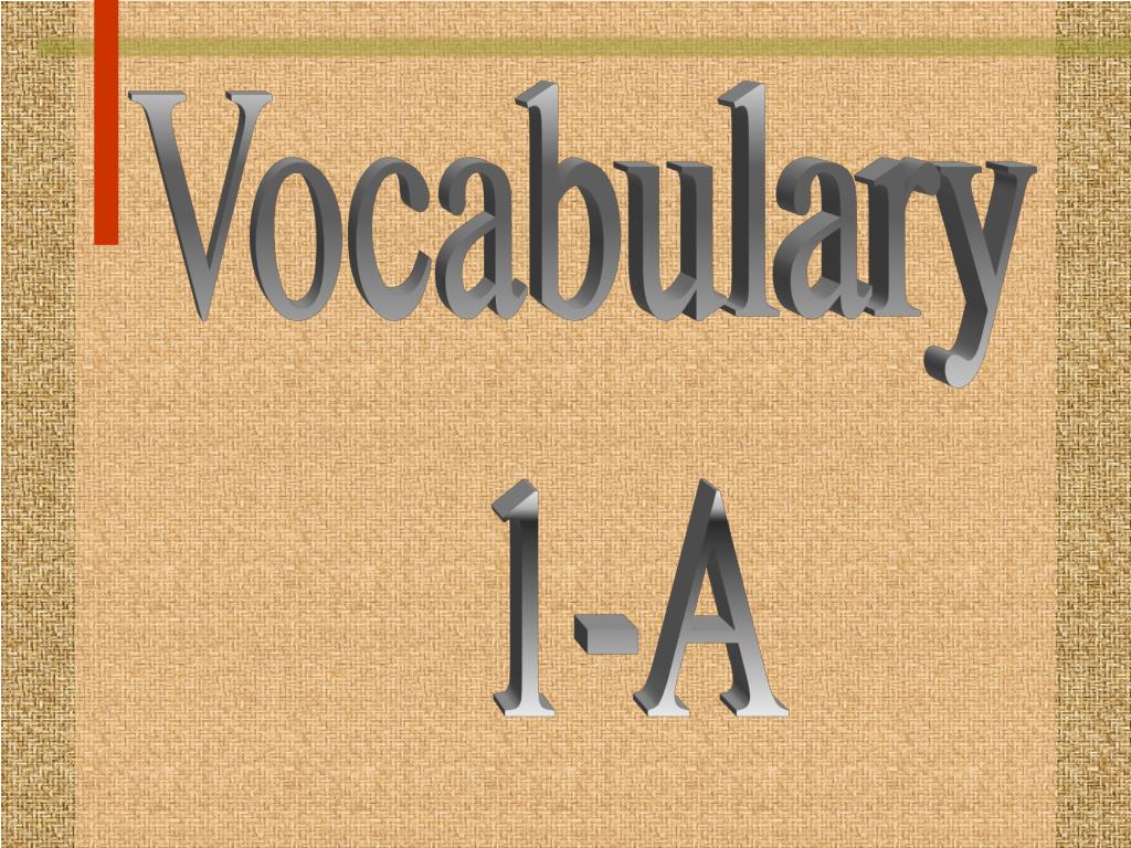 PPT - Vocabulary 1-A PowerPoint Presentation, free download - ID:1158533