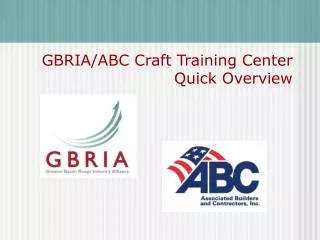 GBRIA/ABC Craft Training Center Quick Overview
