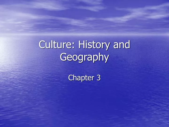 culture history and geography