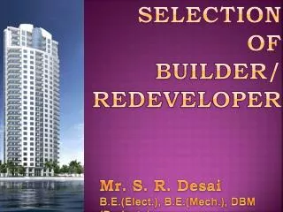 SELECTION OF BUILDER/ REDEVELOPER