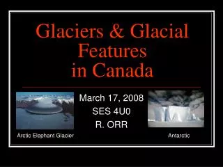 Glaciers &amp; Glacial Features in Canada