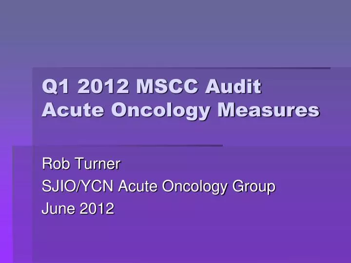 q1 2012 mscc audit acute oncology measures