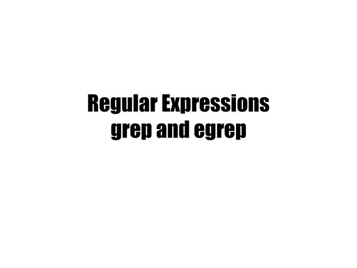 regular expressions grep and egrep