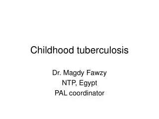 Childhood tuberculosis