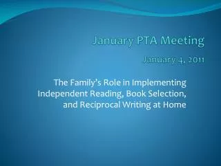January PTA Meeting January 4, 2011