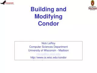 Building and Modifying Condor
