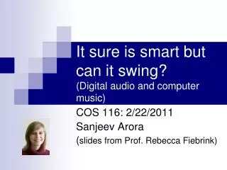 It sure is smart but can it swing? (Digital audio and computer music)