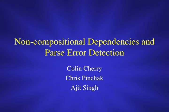 non compositional dependencies and parse error detection