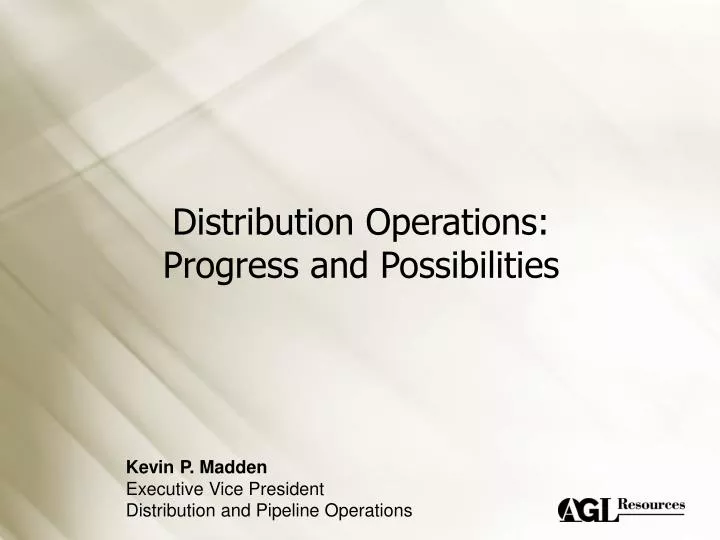 distribution operations progress and possibilities