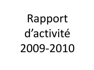 Rapport d’activité 2009-2010