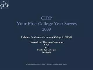 CIRP Your First College Year Survey 2009