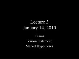 Lecture 3 January 14, 2010