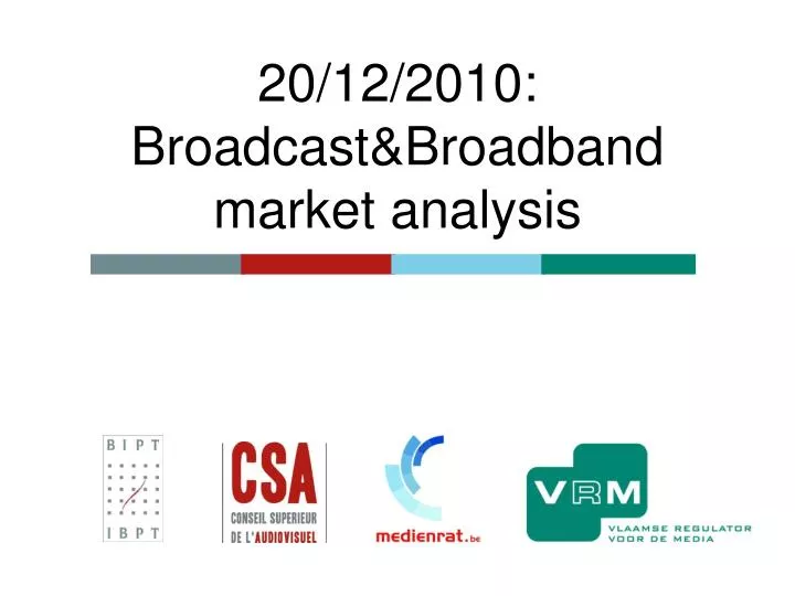 20 12 2010 broadcast broadband market analysis