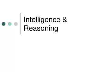 Intelligence &amp; Reasoning