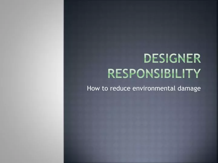 designer responsibility