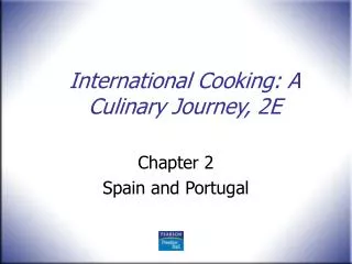 International Cooking: A Culinary Journey, 2E