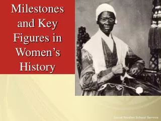 Milestones and Key Figures in Women’s History