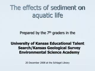The effects of sediment on aquatic life
