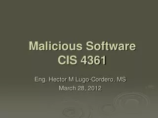 Malicious Software CIS 4361