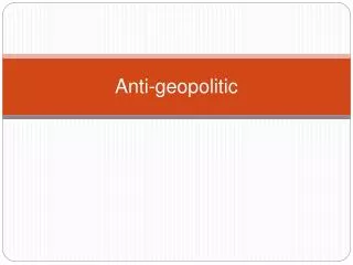 Anti-geopolitic
