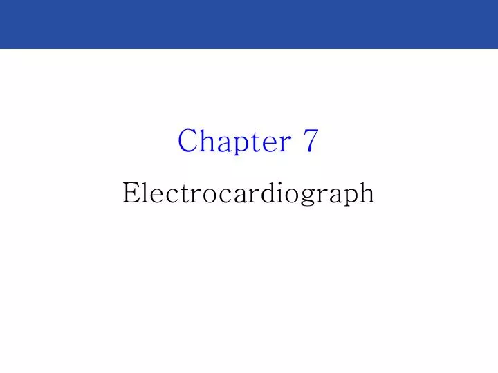 chapter 7 electrocardiograph