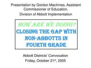 How are we doing? Closing the gap with non-abbotts in Fourth grade