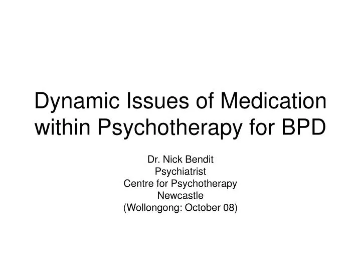 dynamic issues of medication within psychotherapy for bpd