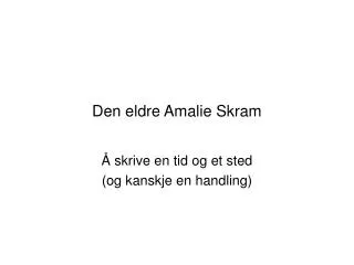 Den eldre Amalie Skram