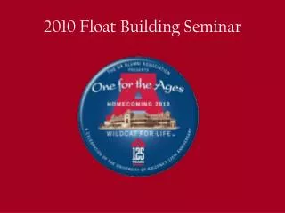 2010 Float Building Seminar