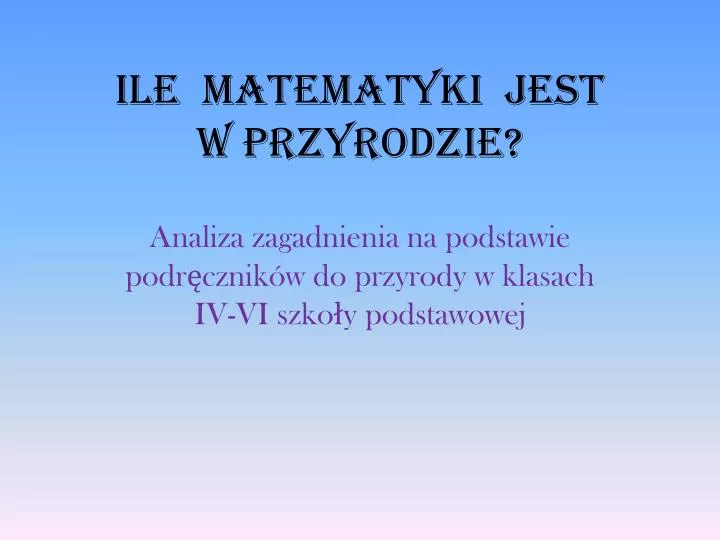 ile matematyki jest w przyrodzie