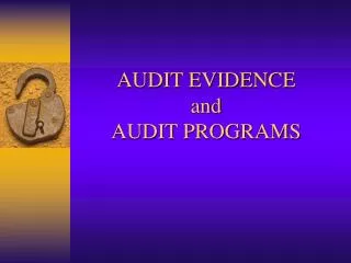 AUDIT EVIDENCE and AUDIT PROGRAMS