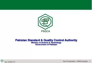 Pakistan Standard &amp; Quality Control Authority Ministry of Science &amp; Technology Government of Pakistan