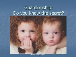 Guardianship: Do you know the secret?