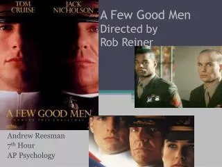 A Few Good Men Directed by Rob Reiner