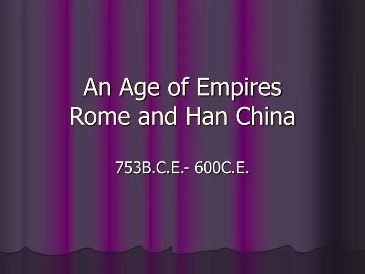 an age of empires rome and han china