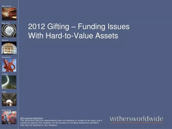 2012 gifting funding issues with hard to value assets