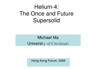 Helium-4: The Once and Future Supersolid