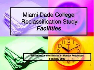 Miami Dade College Reclassification Study Facilities