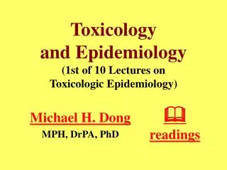 Toxicology and Epidemiology (1st of 10 Lectures on Toxicologic Epidemiology)