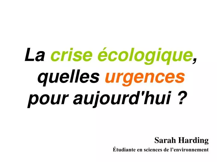 la crise cologique quelles urgences pour aujourd hui