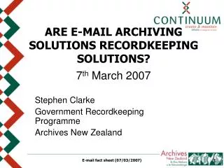 ARE E-MAIL ARCHIVING SOLUTIONS RECORDKEEPING SOLUTIONS?