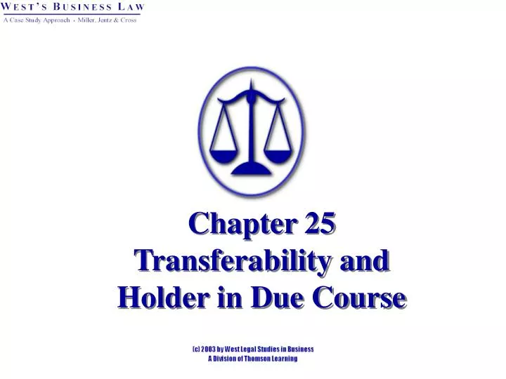 chapter 25 transferability and holder in due course
