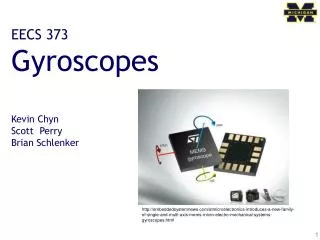 EECS 373 Gyroscopes Kevin Chyn Scott Perry Brian Schlenker