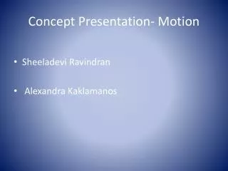 Concept Presentation- Motion