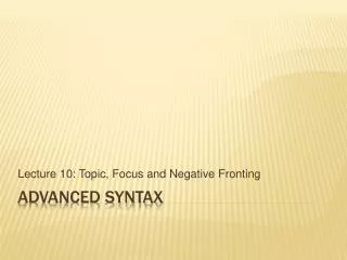 Advanced Syntax