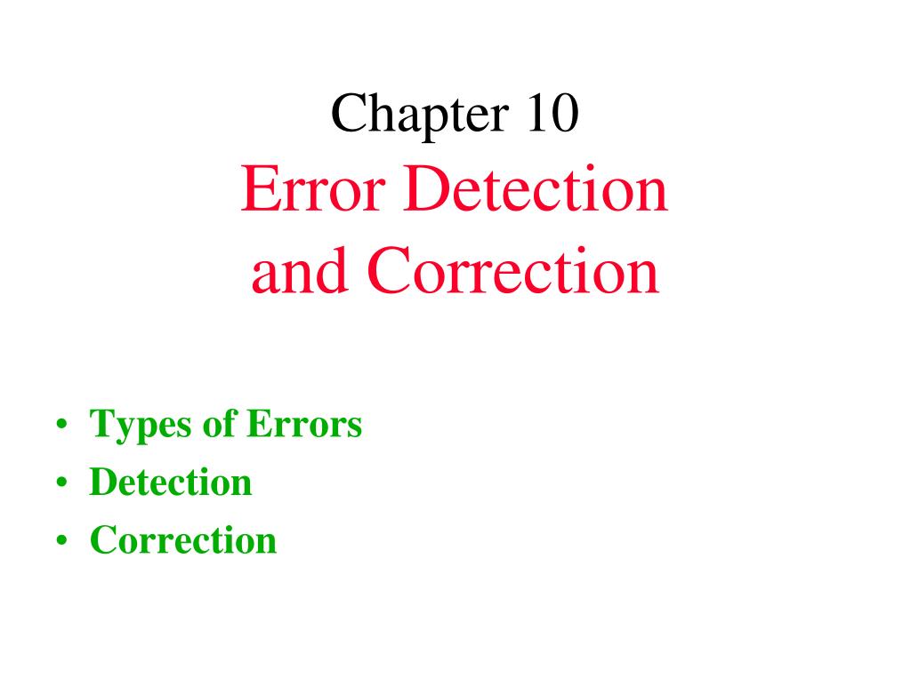 PPT - Chapter 10 Error Detection and Correction PowerPoint Presentation ...